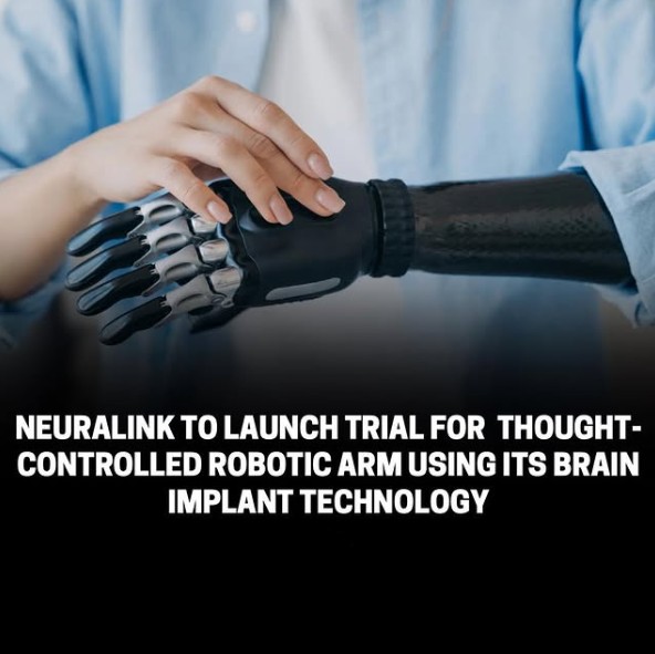 Neuralink Launches Revolutionary Feasibility Trial with Brain Implant and Robotic Arm